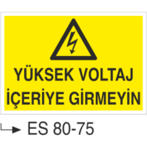 Yüksek Voltaj İçeriye Girmeyin-Uyarı Levhası