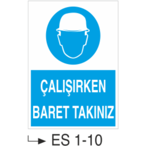 Çalışırken Baret Takınız - Uyarı Levhası