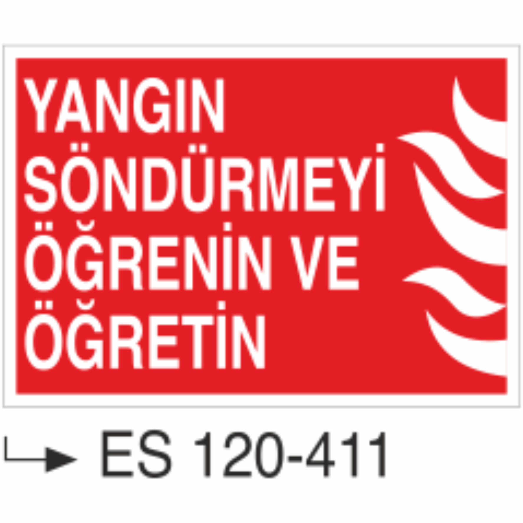 Yangın Söndürmeyi Öğrenin Öğretin- Uyarı Levhası