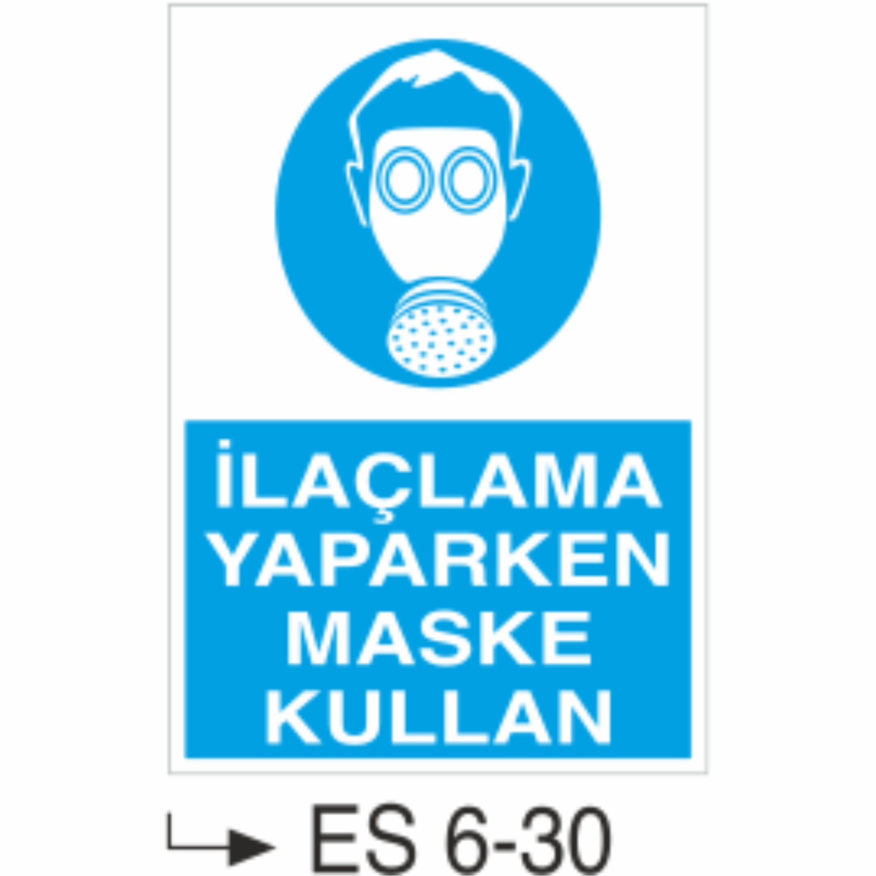 İlaçlama Yaparken Maske Kullan- Uyarı  Levhası
