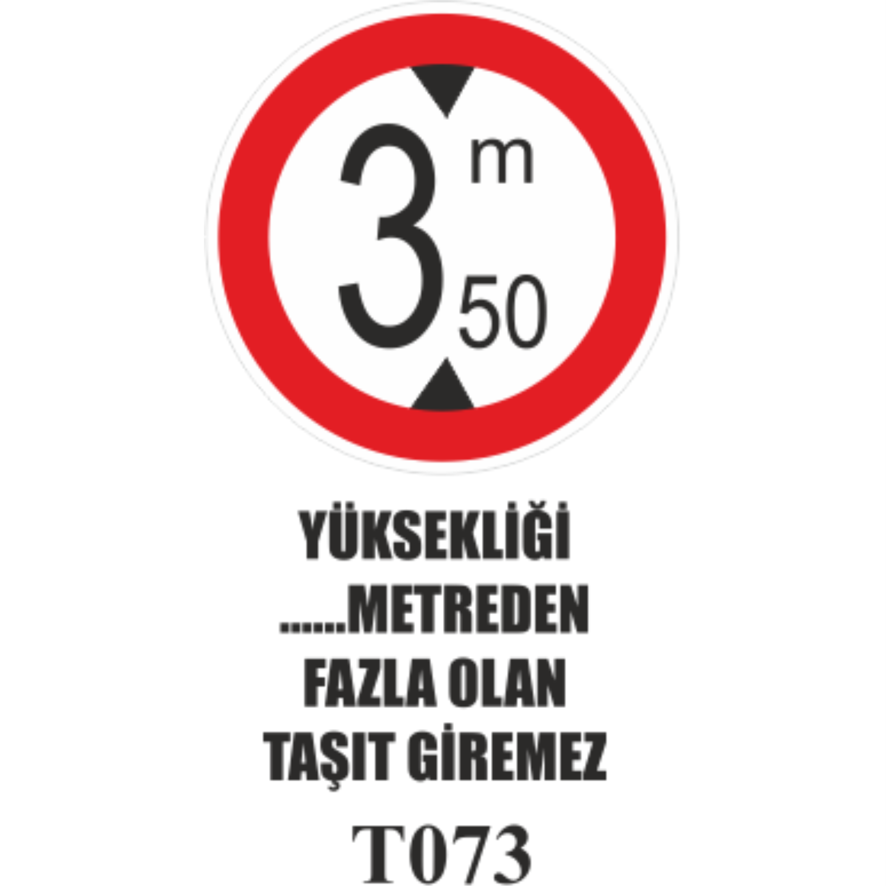 Yüksekliği ... Metreden Fazla Olan Araç Giremez
