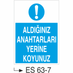 Aldığınız Anahtarları Yerine Koyunuz-Uyarı Levhası