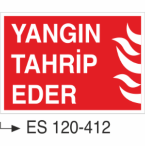 Yangın Tahrip Eder- Uyarı Levhası