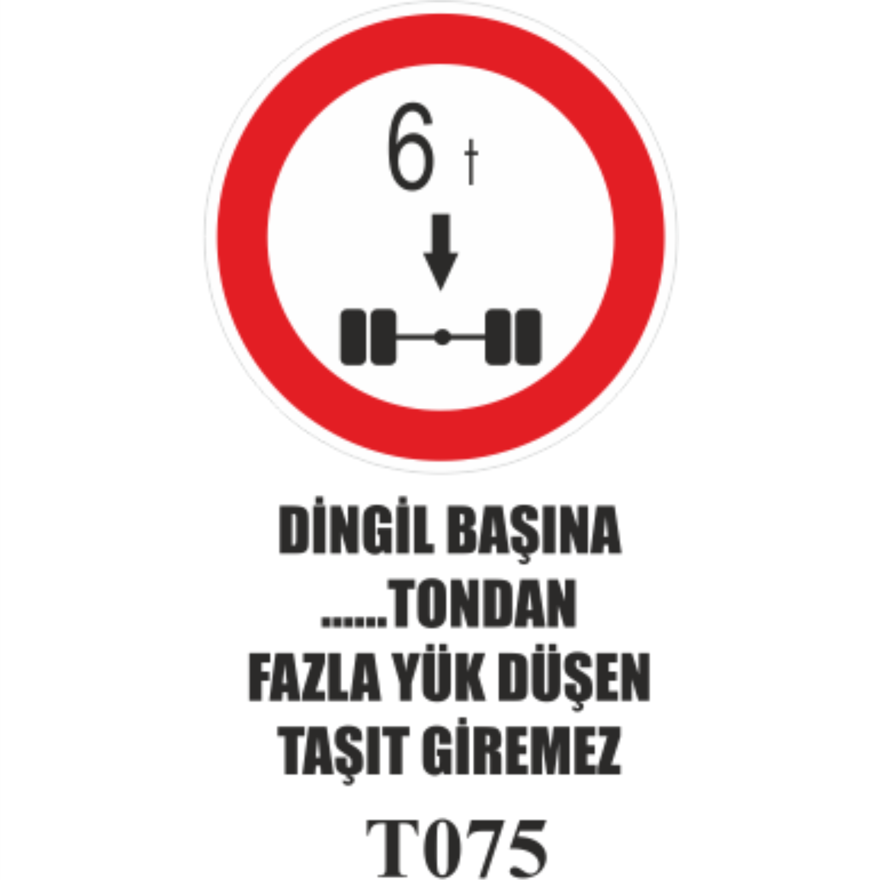 Dingil Başına ... Tondan Fazla Yük Düşen Taşıt Giremez