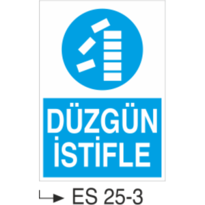 Düzgün İstifle- Uyarı Levhası