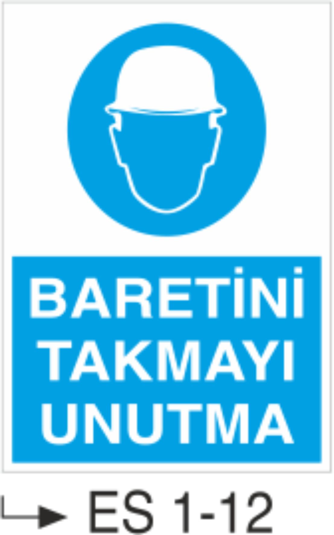 Baretini Takmayı Unutma - Uyarı Levhası