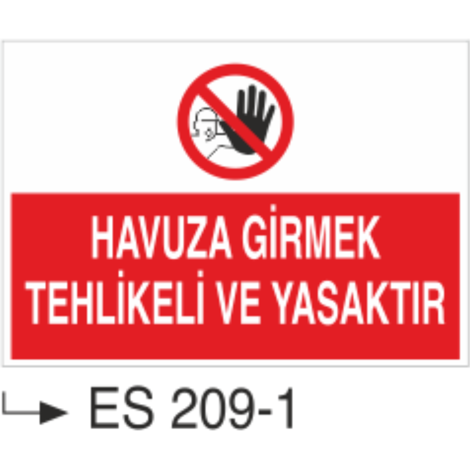 Havuza Girmek Tehlikeli ve Yasaktır  - Uyarı Levhası