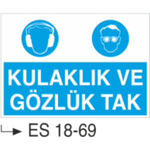 Kulaklık ve Gözlük Tak- Uyarı  Levhası