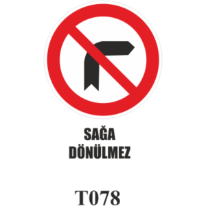 Sağa Dönülemez - Uyarı Levhası