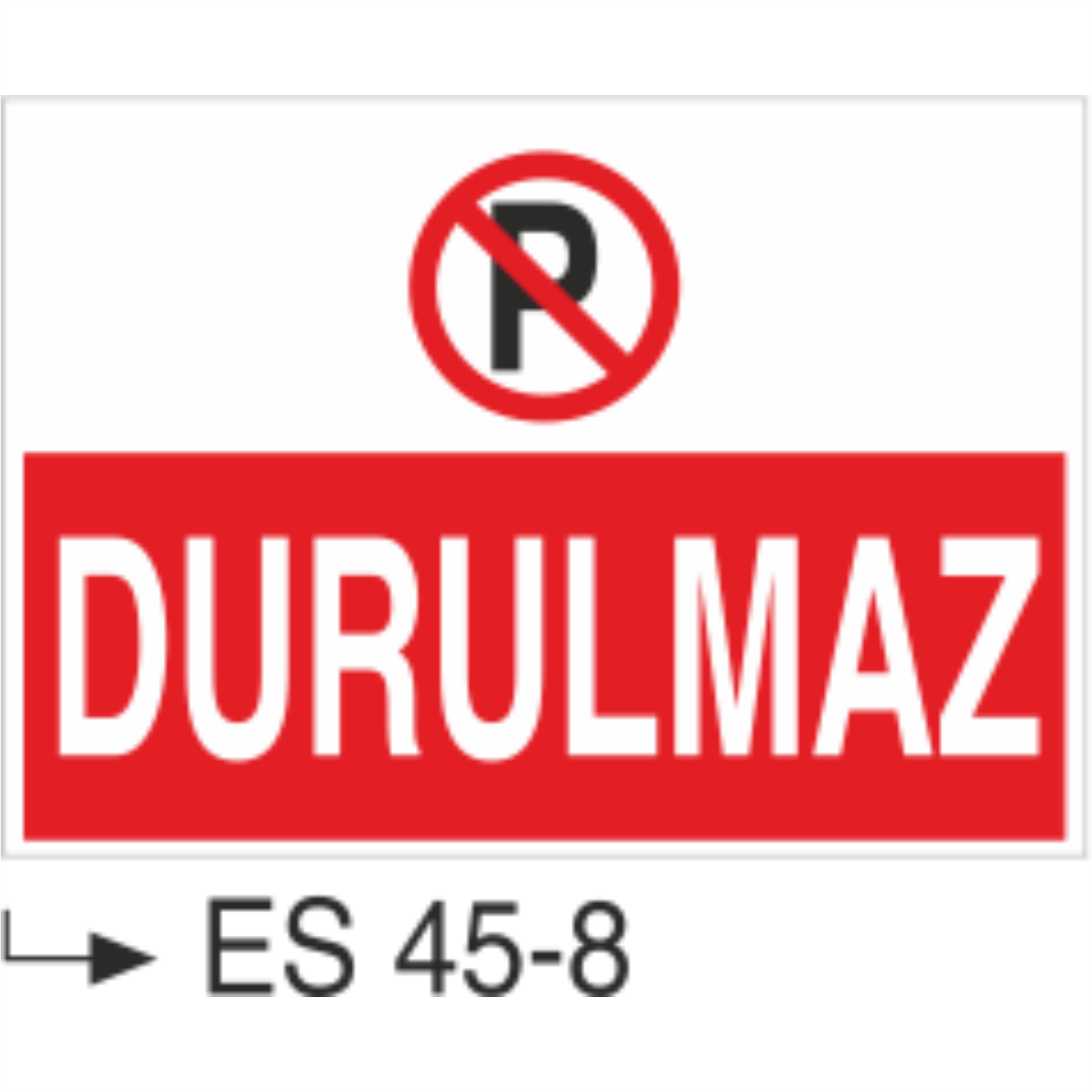 Durulmaz-Uyarı Levhası