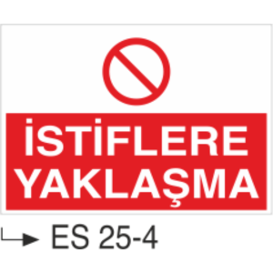 İstiflere Yaklaşma- Uyarı Levhası