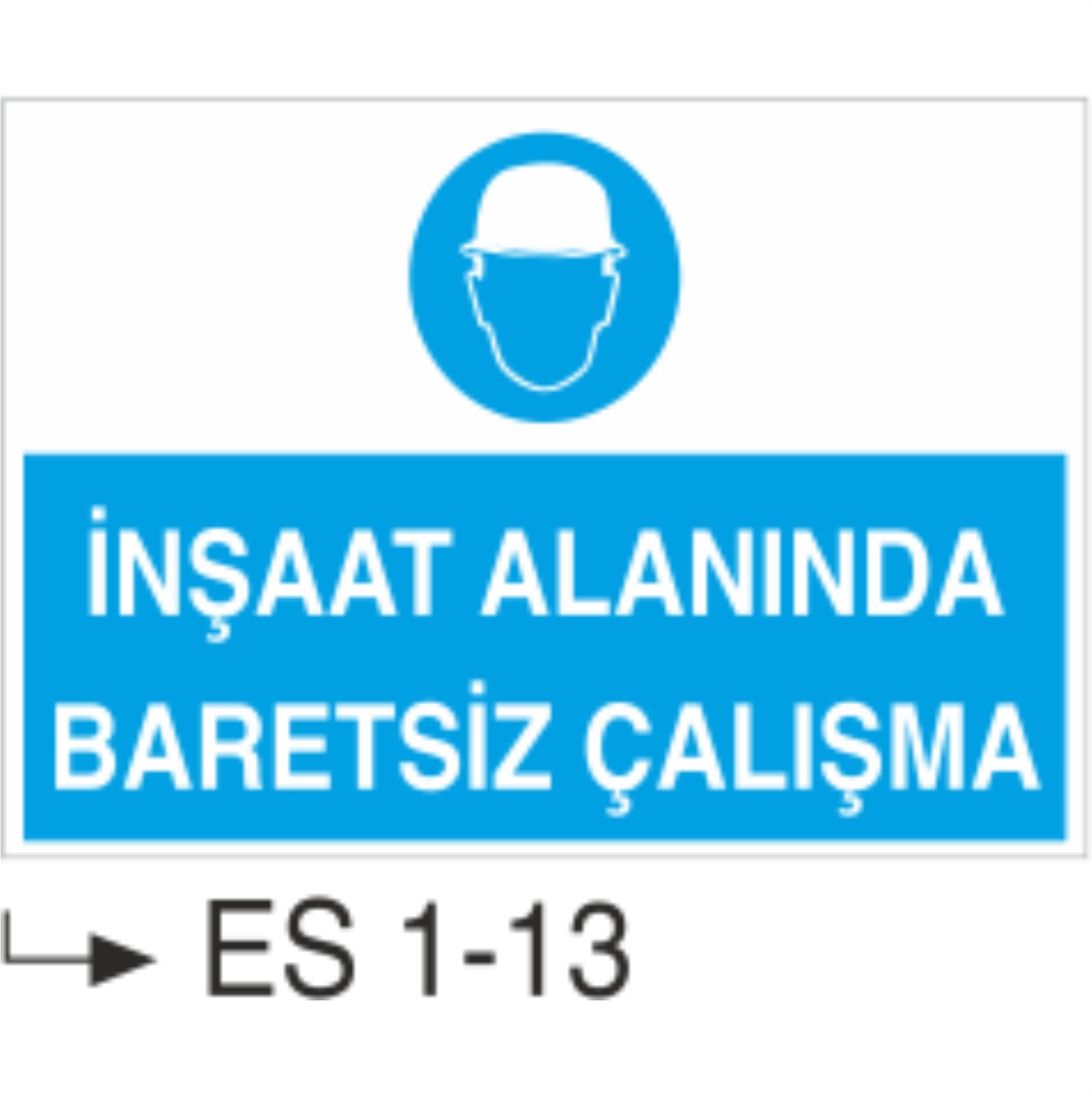 İnşaat Alanında Baretsiz Çalışma - Uyarı Levhası