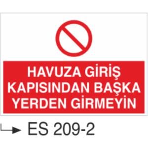 Havuza Giriş Kapısından Başka Yerden Girmek Yasaktır  - Uyarı Levhası
