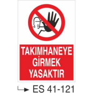 Takımhaneye Girmek Yasaktır-Uyarı Levhası