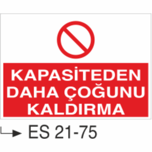 Kapasiteden Daha Çoğunu Kaldırma- Uyarı  Levhası