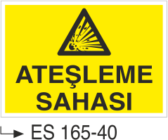 Ateşleme Sahası - Uyarı Levhası