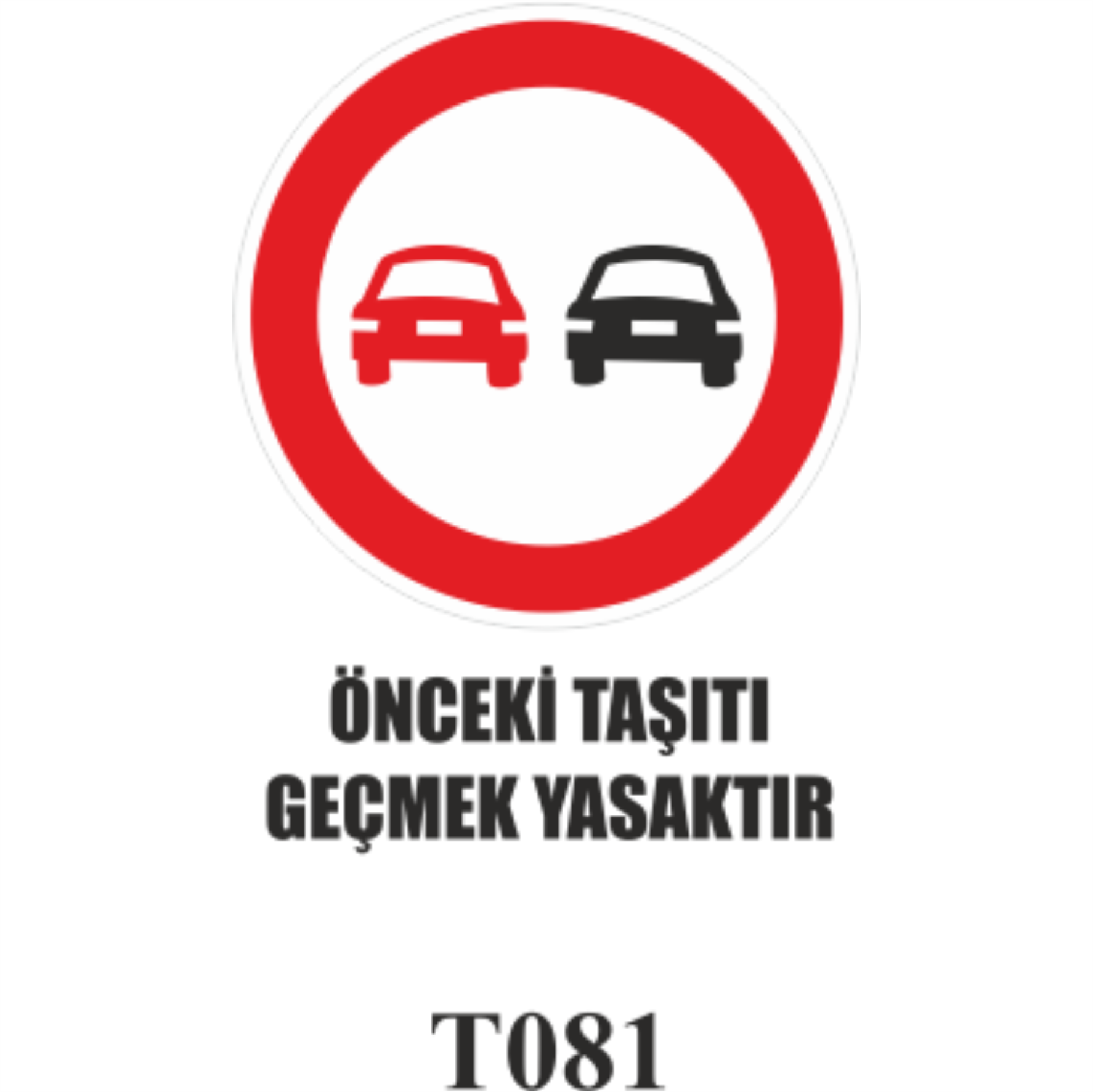 Önceki Taşıtı Geçmek Yasaktır  - Uyarı Levhası