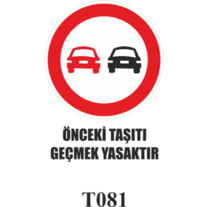 Önceki Taşıtı Geçmek Yasaktır  - Uyarı Levhası