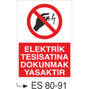 Elektrik Tesisatına Dokunmak Yasaktır-Uyarı Levhası
