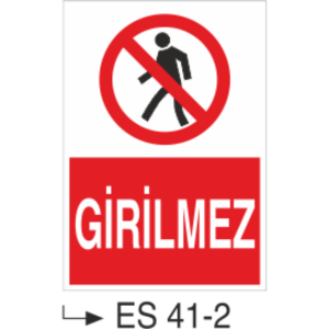 Girilmez-Uyarı Levhası