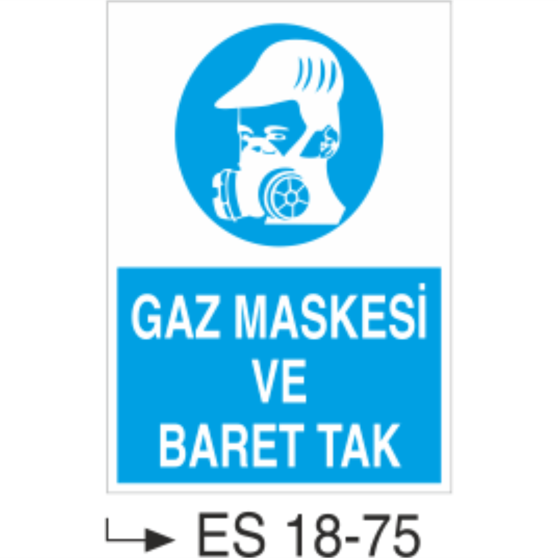 Gaz Maskesi ve Baret Tak- Uyarı  Levhası