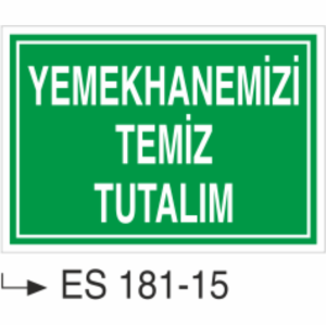 Yemekhanemizi Temiz Tutalım -Uyarı Levhası
