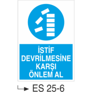 İstif Devrilmesine Karşı Önlem Al- Uyarı Levhası