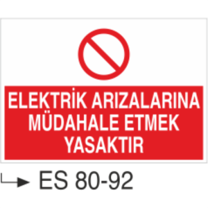 Elektrik Arızalarına Müdahale Etmek Yasaktır-Uyarı Levhası