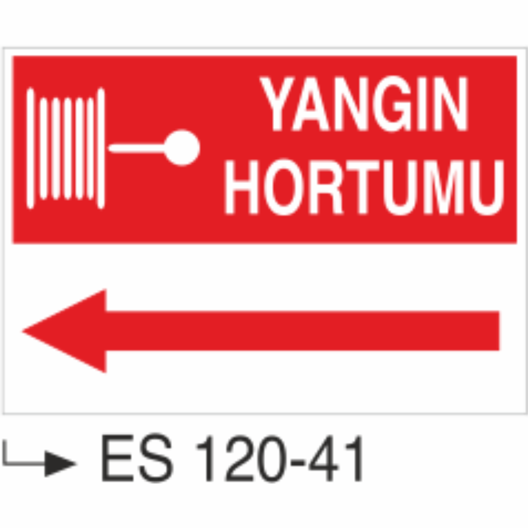 Yangın Hortumu- Uyarı Levhası