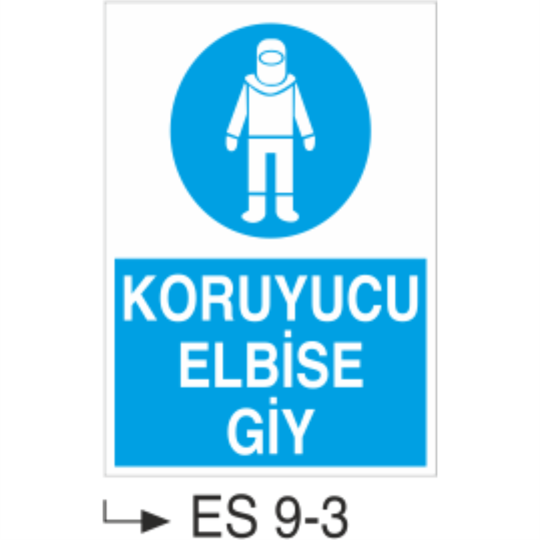 Koruyucu Elbise Giy-Uyarı  Levhası