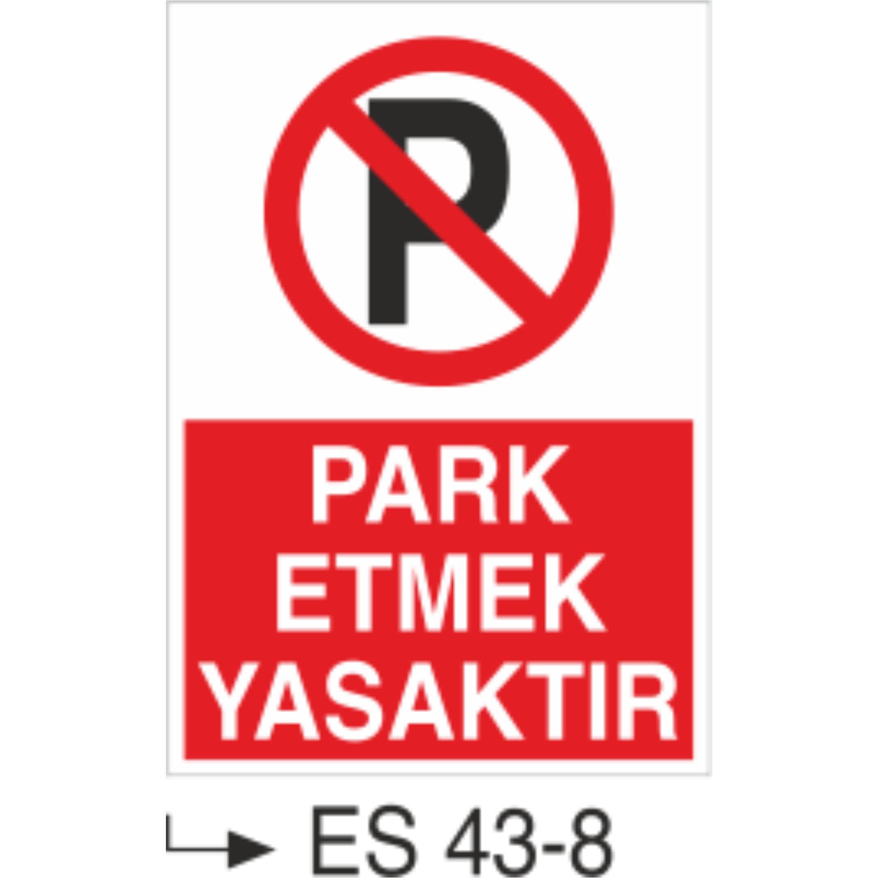 Park Etmek Yasaktır-Uyarı Levhası