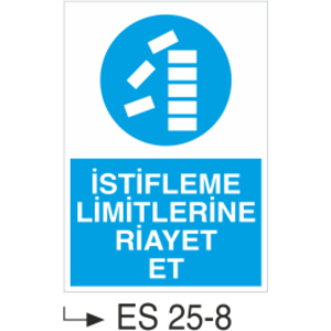 İstifleme Limitlerine Riayet Et- Uyarı Levhası