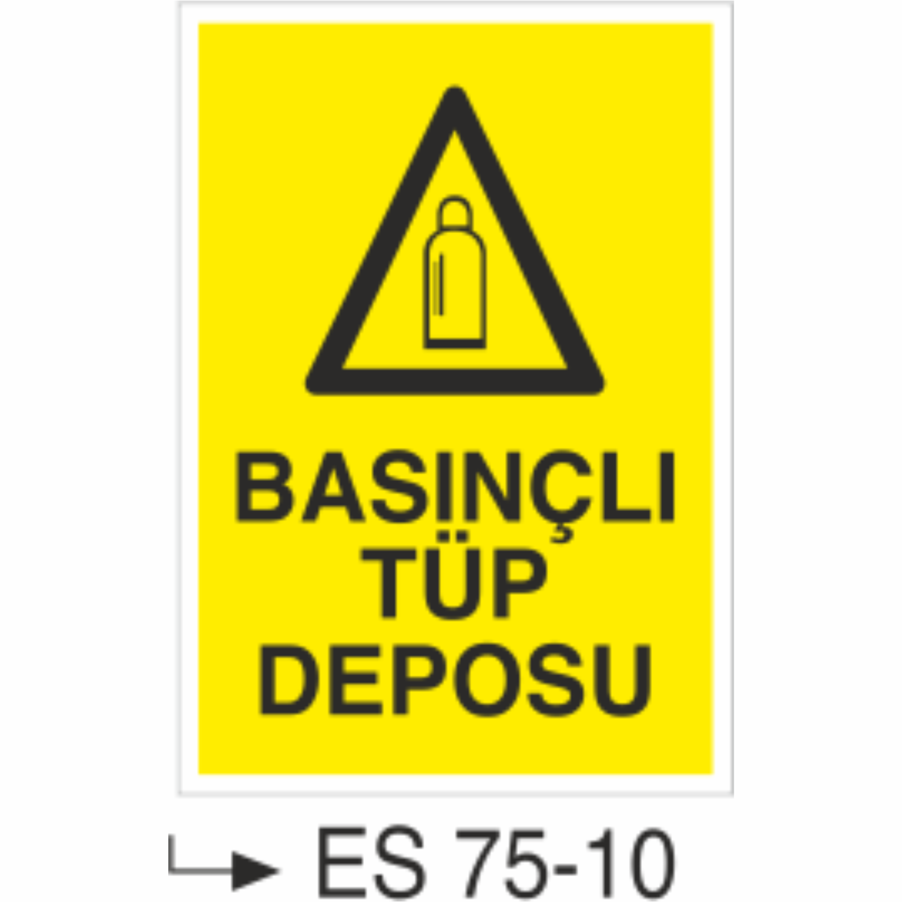 Basınçlı Tüp Deposu- Uyarı Levhası