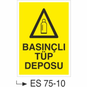 Basınçlı Tüp Deposu- Uyarı Levhası