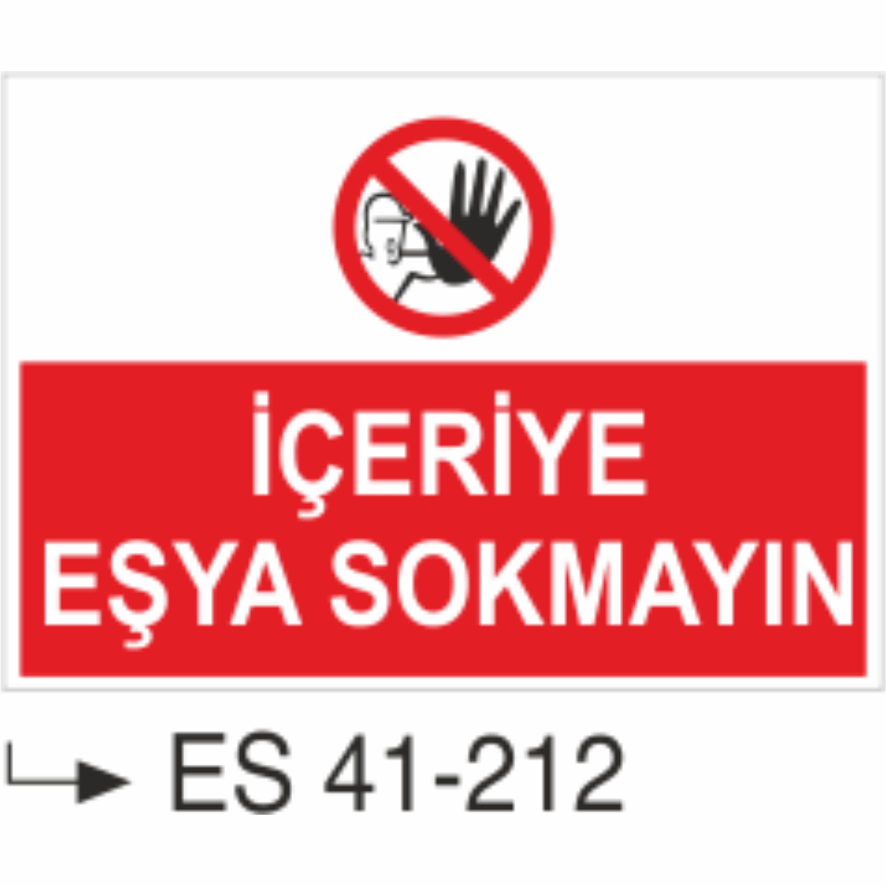 İçeriye Eşya Sokmayın - Uyarı  Levhası