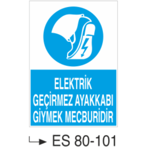 Elektrik Geçirmez Ayakkabı Giymek Mecburidir-Uyarı Levhası