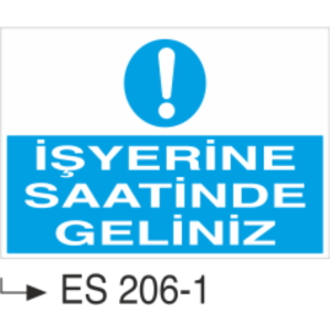 İş Yerine Saatinde Geliniz - Uyarı Levhası