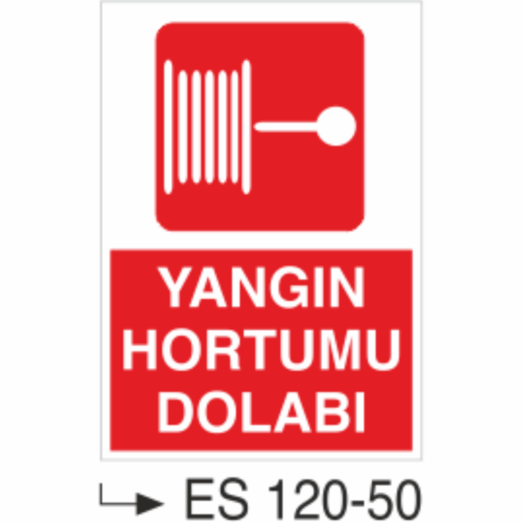 Yangın Hortumu Dolabı- Uyarı Levhası